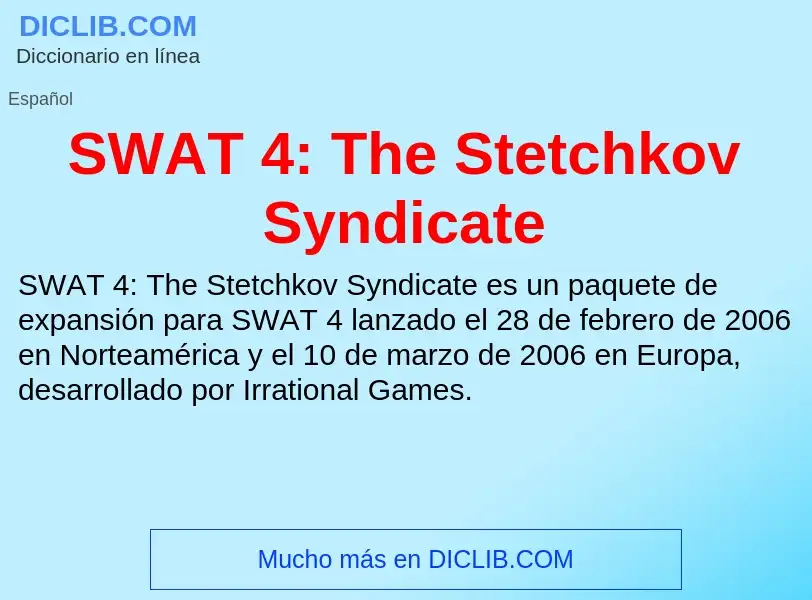 Что такое SWAT 4: The Stetchkov Syndicate - определение