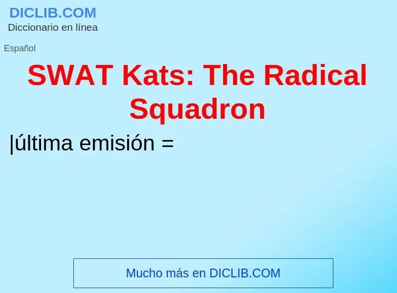 Τι είναι SWAT Kats: The Radical Squadron - ορισμός