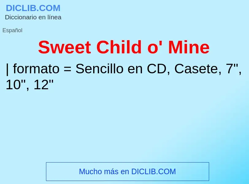 Что такое Sweet Child o' Mine - определение