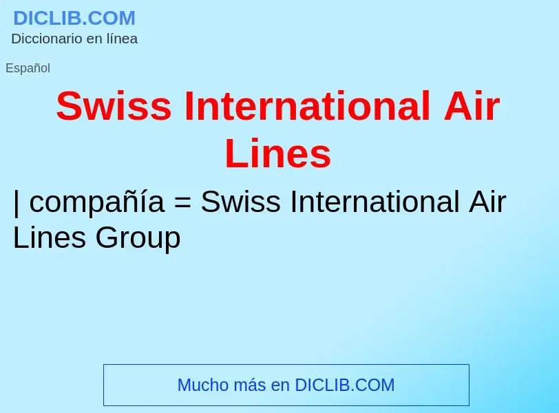 Что такое Swiss International Air Lines - определение