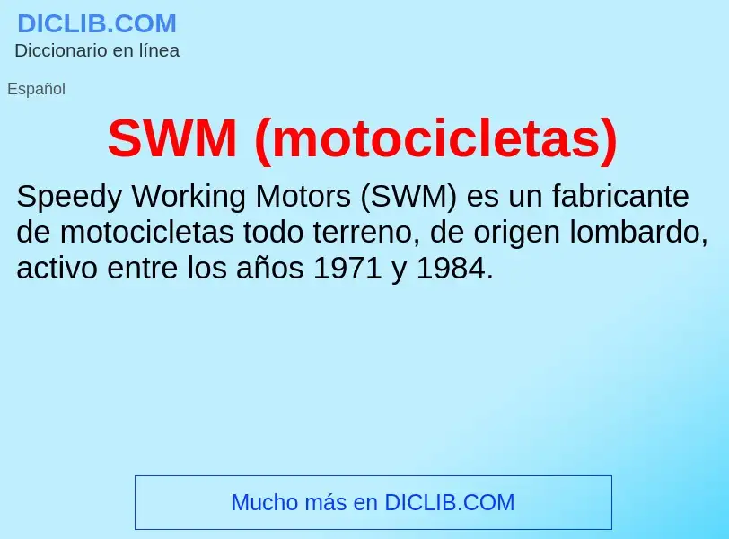 Что такое SWM (motocicletas) - определение