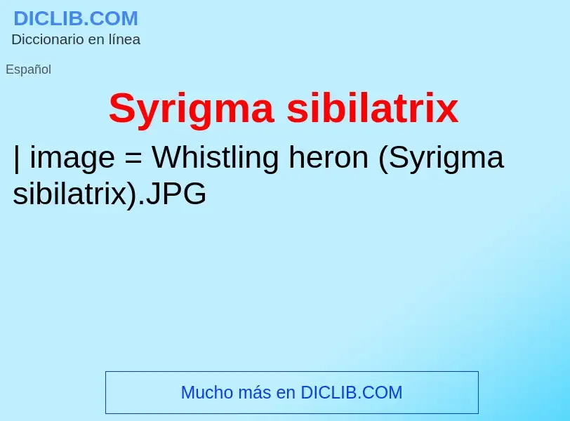 Wat is Syrigma sibilatrix - definition