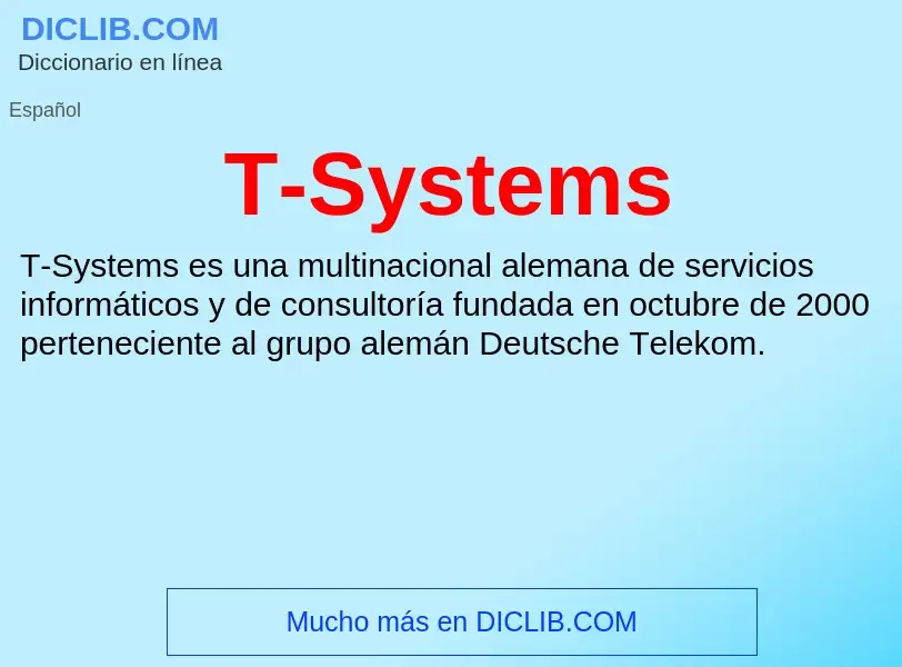 Qu'est-ce que T-Systems - définition
