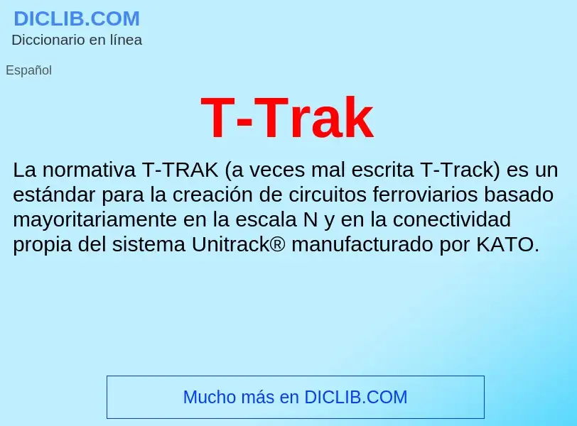 Wat is T-Trak - definition