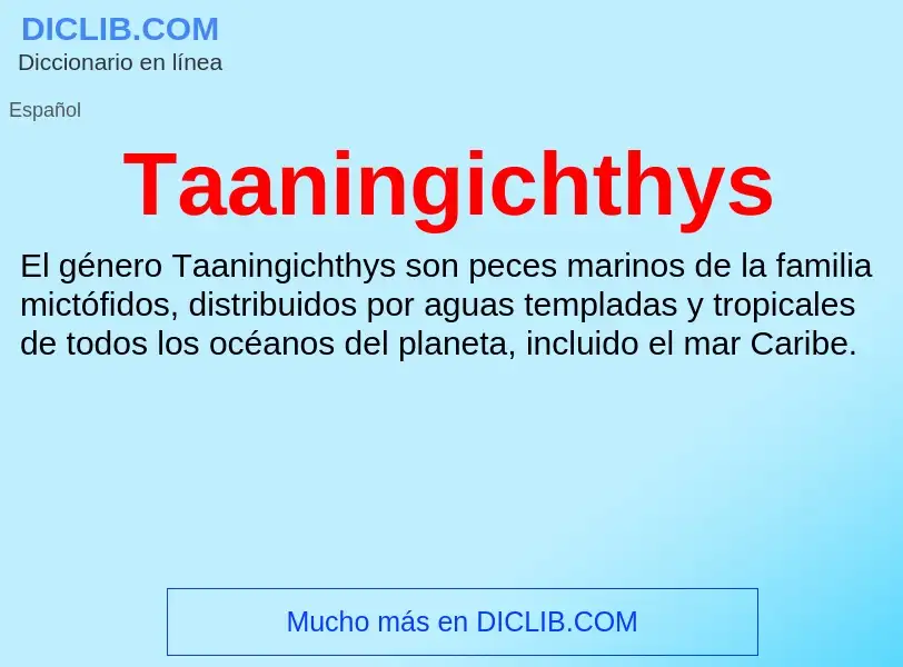 Что такое Taaningichthys - определение