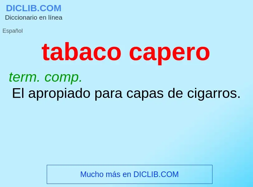 What is tabaco capero - meaning and definition