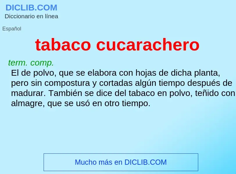 ¿Qué es tabaco cucarachero? - significado y definición