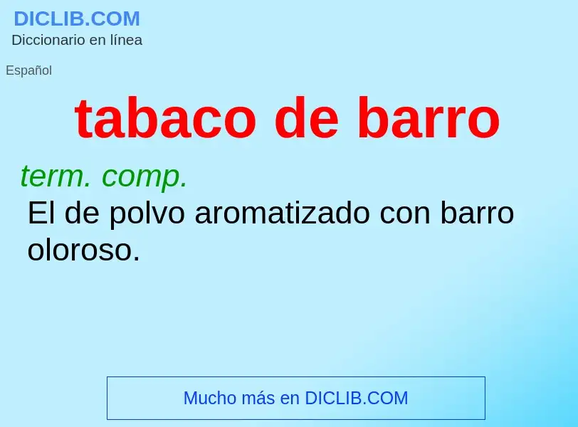 What is tabaco de barro - meaning and definition