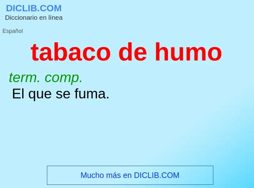 ¿Qué es tabaco de humo? - significado y definición