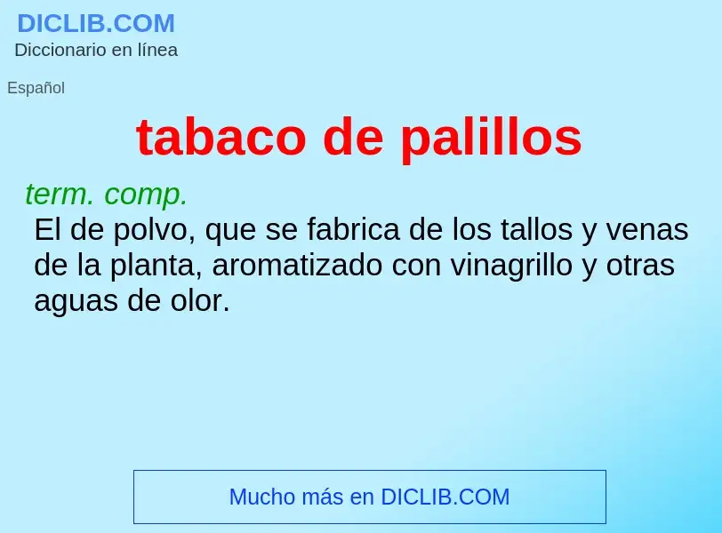 What is tabaco de palillos - meaning and definition