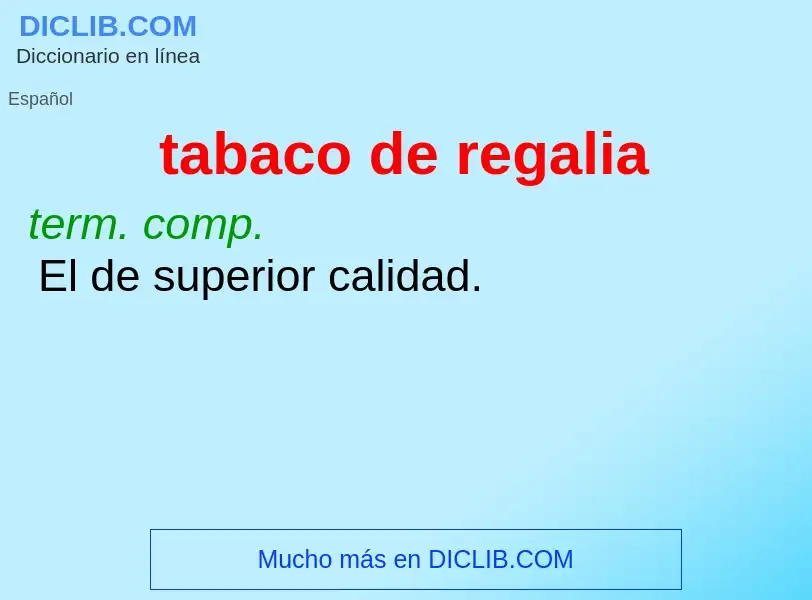 What is tabaco de regalia - meaning and definition