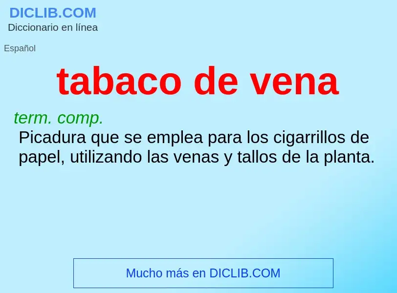 Was ist tabaco de vena - Definition