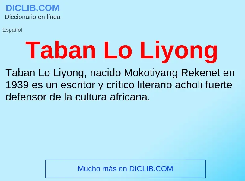 Qu'est-ce que Taban Lo Liyong - définition