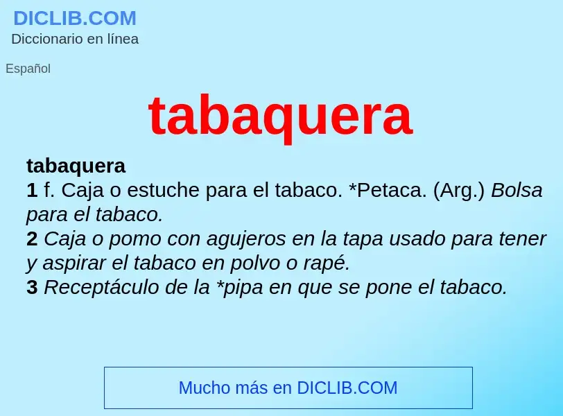 Was ist tabaquera - Definition