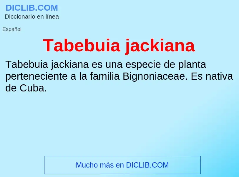 Qu'est-ce que Tabebuia jackiana - définition