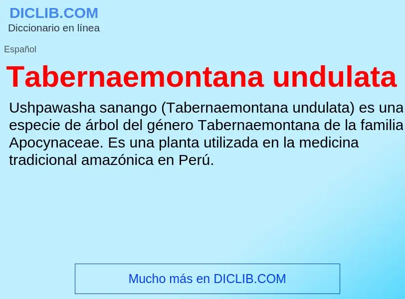 Qu'est-ce que Tabernaemontana undulata - définition