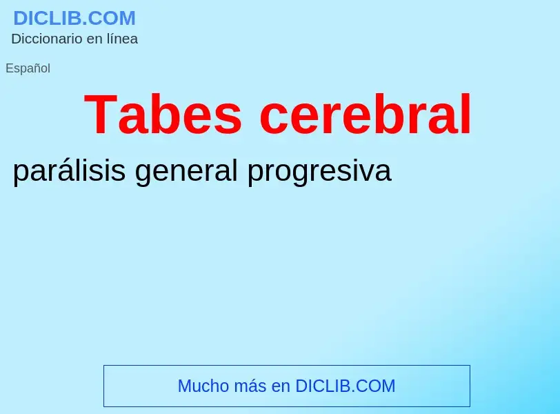 Что такое Tabes cerebral - определение