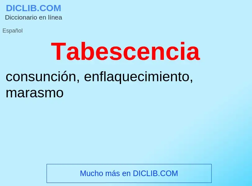 Что такое Tabescencia - определение