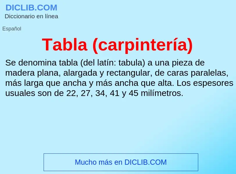 Was ist Tabla (carpintería) - Definition