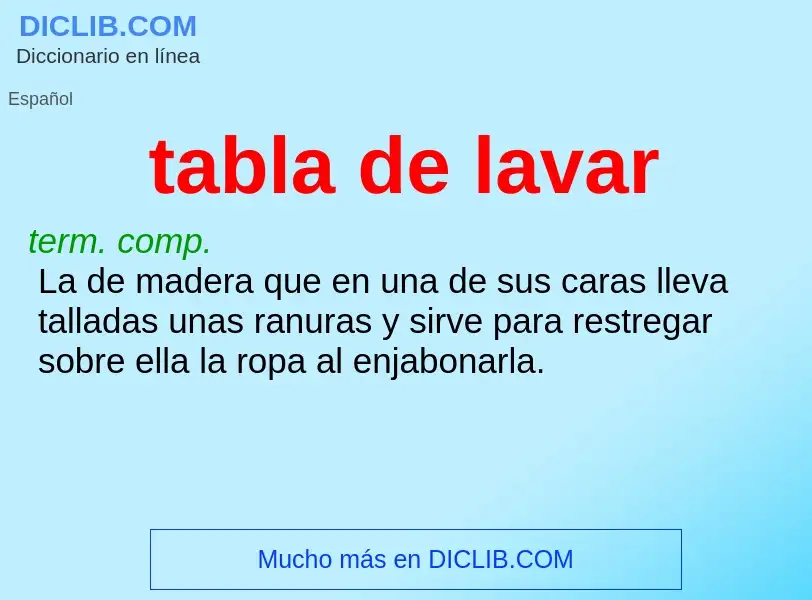 ¿Qué es tabla de lavar? - significado y definición