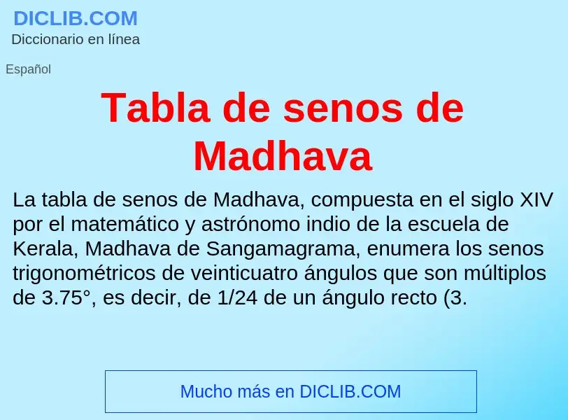 Что такое Tabla de senos de Madhava - определение