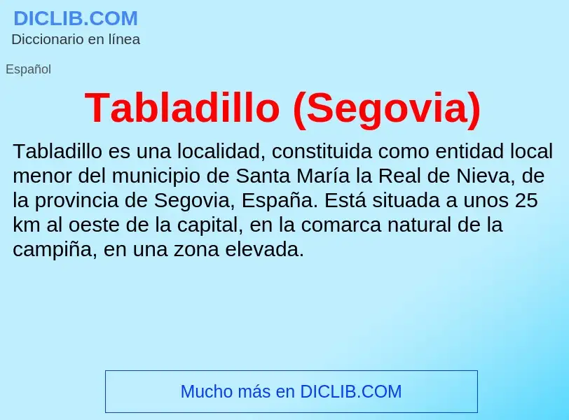 Что такое Tabladillo (Segovia) - определение