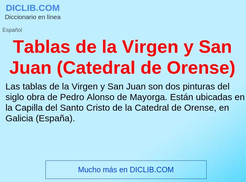 Что такое Tablas de la Virgen y San Juan (Catedral de Orense) - определение