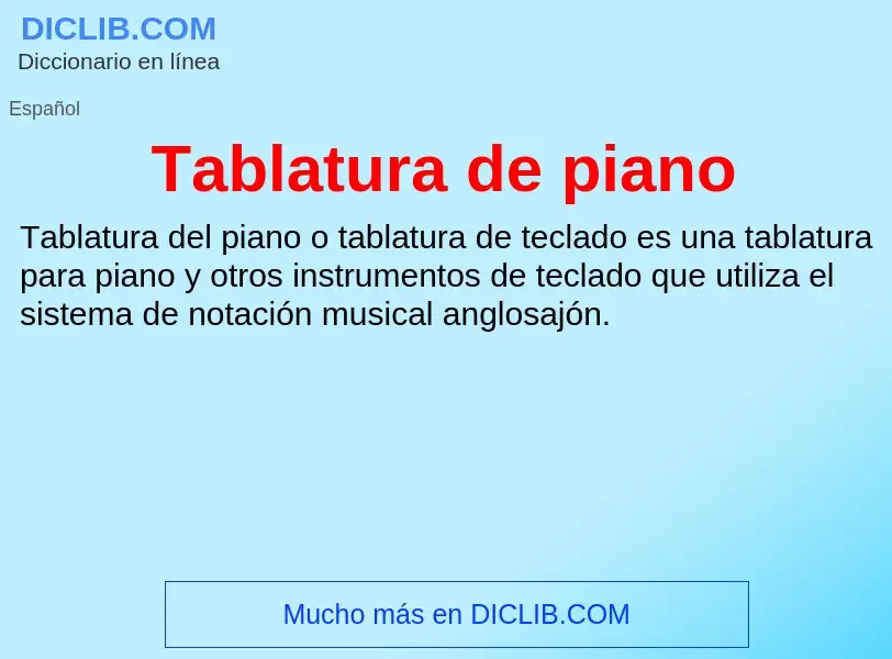 Что такое Tablatura de piano - определение