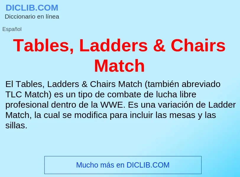 Что такое Tables, Ladders & Chairs Match - определение