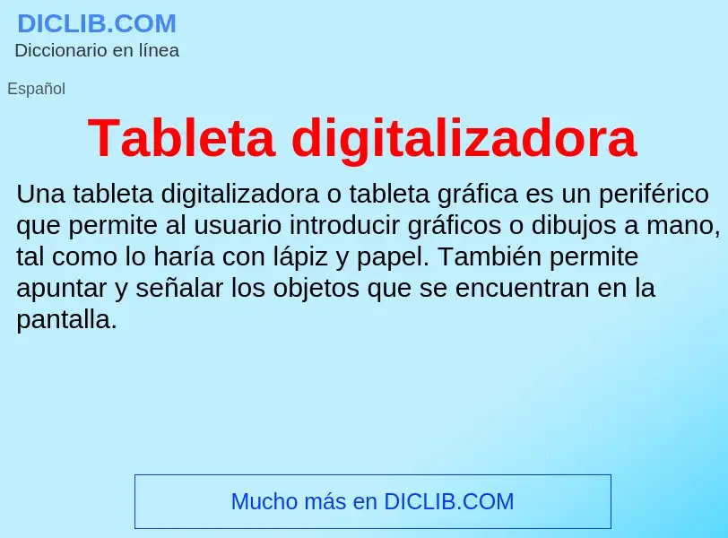 Что такое Tableta digitalizadora - определение