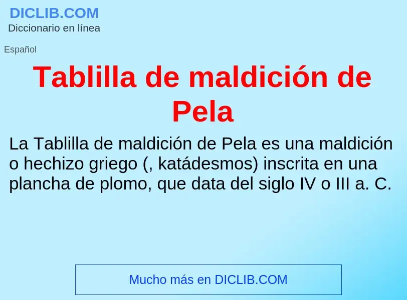 Что такое Tablilla de maldición de Pela - определение