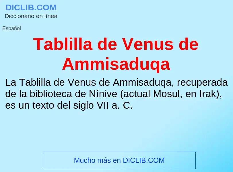 Что такое Tablilla de Venus de Ammisaduqa - определение