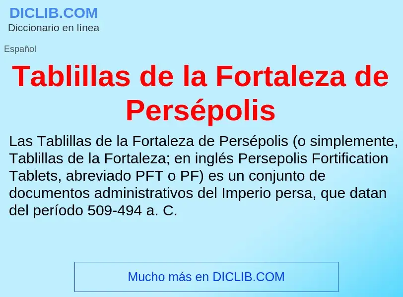 Что такое Tablillas de la Fortaleza de Persépolis - определение