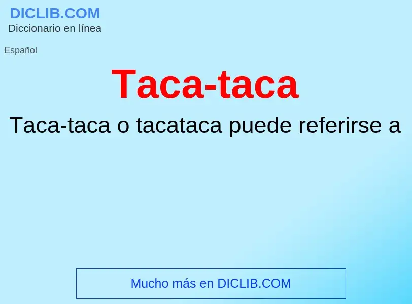 Что такое Taca-taca - определение