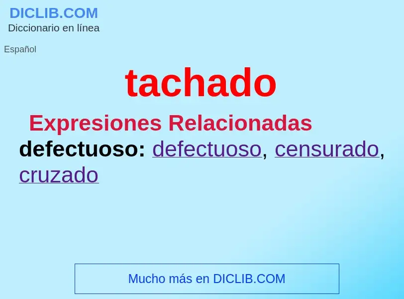 What is tachado - definition