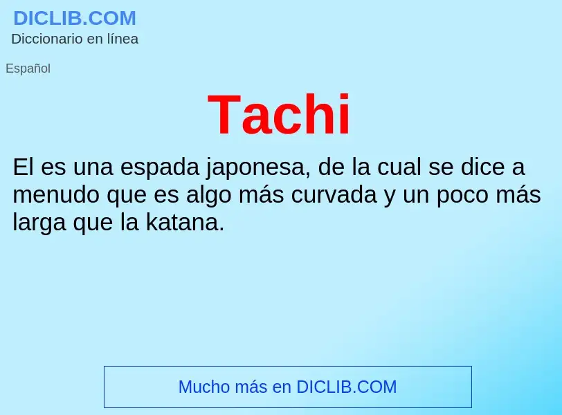 ¿Qué es Tachi? - significado y definición