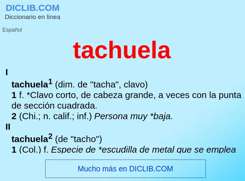 What is tachuela - meaning and definition