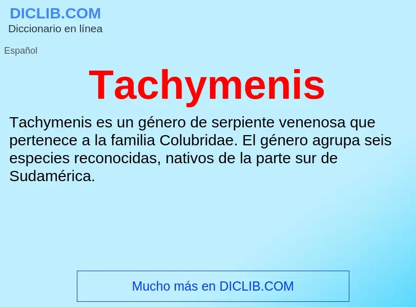 Что такое Tachymenis - определение