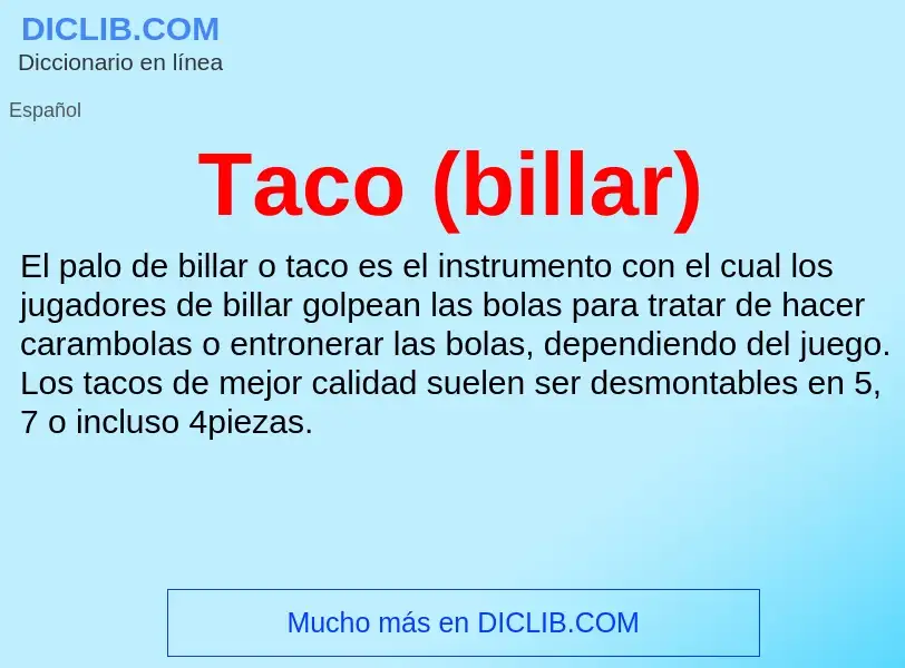 Что такое Taco (billar) - определение