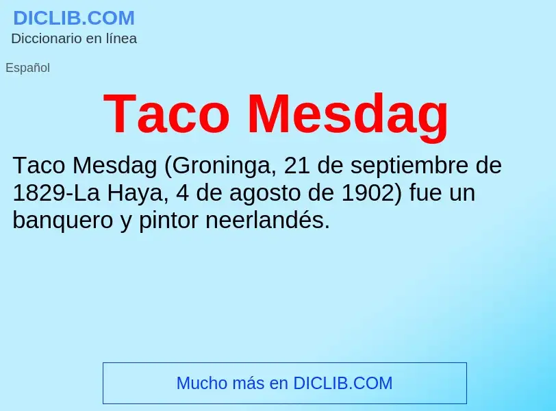 Что такое Taco Mesdag - определение