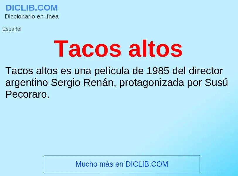 Что такое Tacos altos - определение