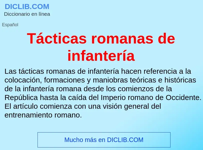 ¿Qué es Tácticas romanas de infantería? - significado y definición