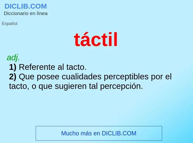 What is táctil - meaning and definition