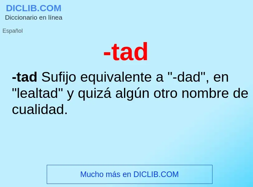 Wat is -tad - definition