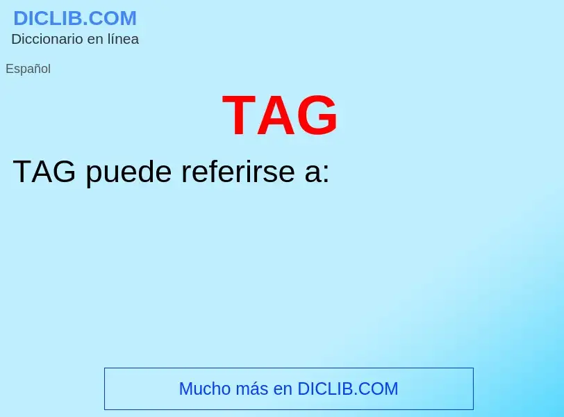 Wat is TAG - definition