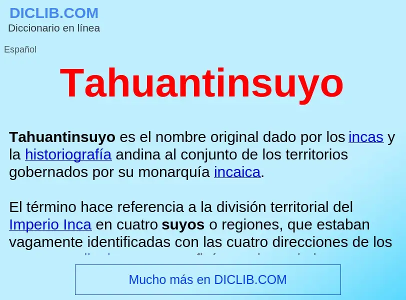 Что такое Tahuantinsuyo  - определение