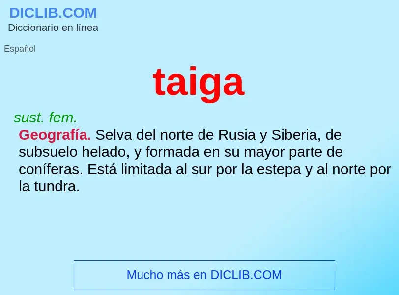 ¿Qué es taiga? - significado y definición