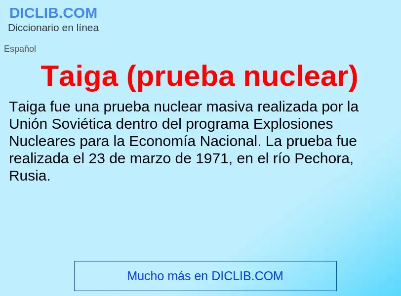 Что такое Taiga (prueba nuclear) - определение