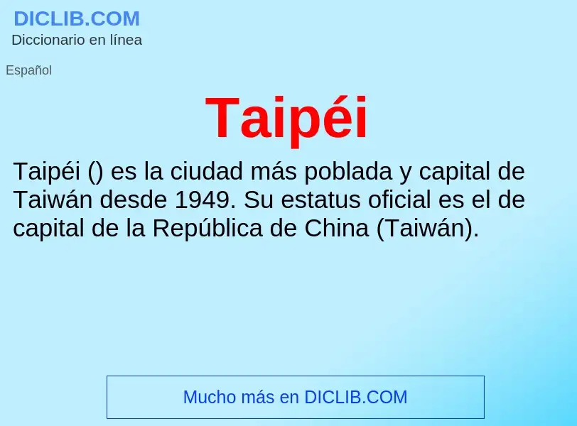 ¿Qué es Taipéi? - significado y definición