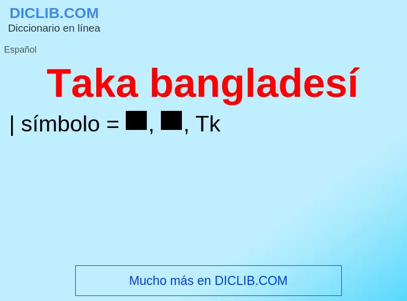 Что такое Taka bangladesí - определение